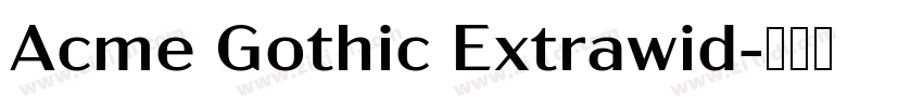 Acme Gothic Extrawid字体转换
